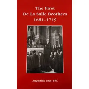 The First De La Salle Brothers: 1681-1719