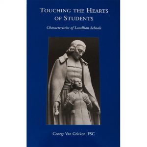 Touching the Hearts of Students: Characteristics of Lasallian Schools